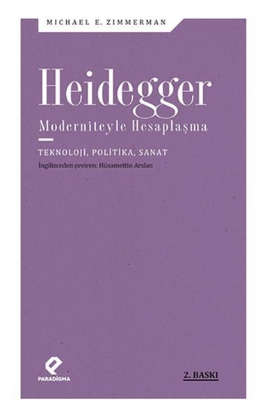 Heidegger Moderniteyle Hesaplaşma - Teknoloji-Politika-Sanat  (4022)