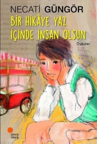 Bir Hikaye Yaz İçinde İnsan Olsun  (4022)