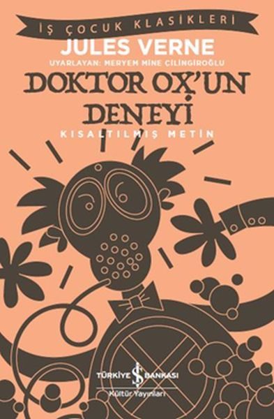 Doktor Ox’un Deneyi - İş Çocuk Klasikleri-Kısaltılmış Metin  (4022)