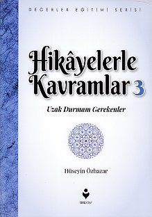 Hikayelerle Kavramlar 3 - Uzak Durmam Gerekenler  (4022)