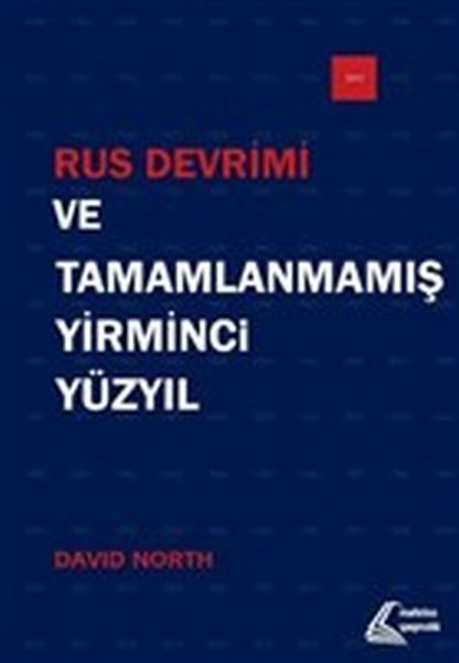 Rus Devrimi ve Tamamlanmamış Yirminci Yüzyıl  (4022)