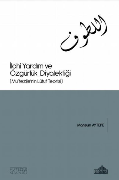 İlahi Yardım ve Özgürlük Diyalektiği  (4022)