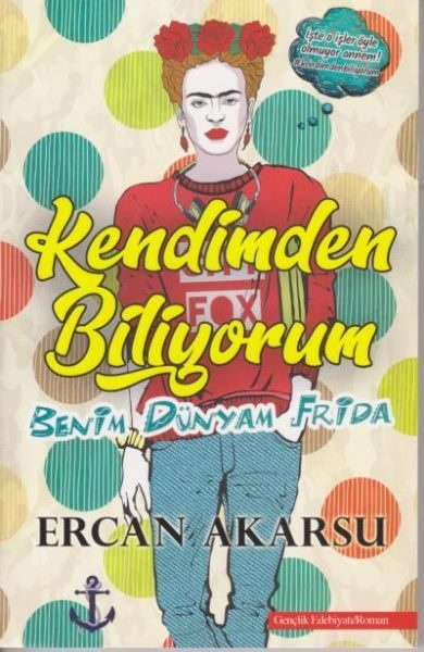 Kendimden Biliyorum Benim Dünyam Frida  (4022)