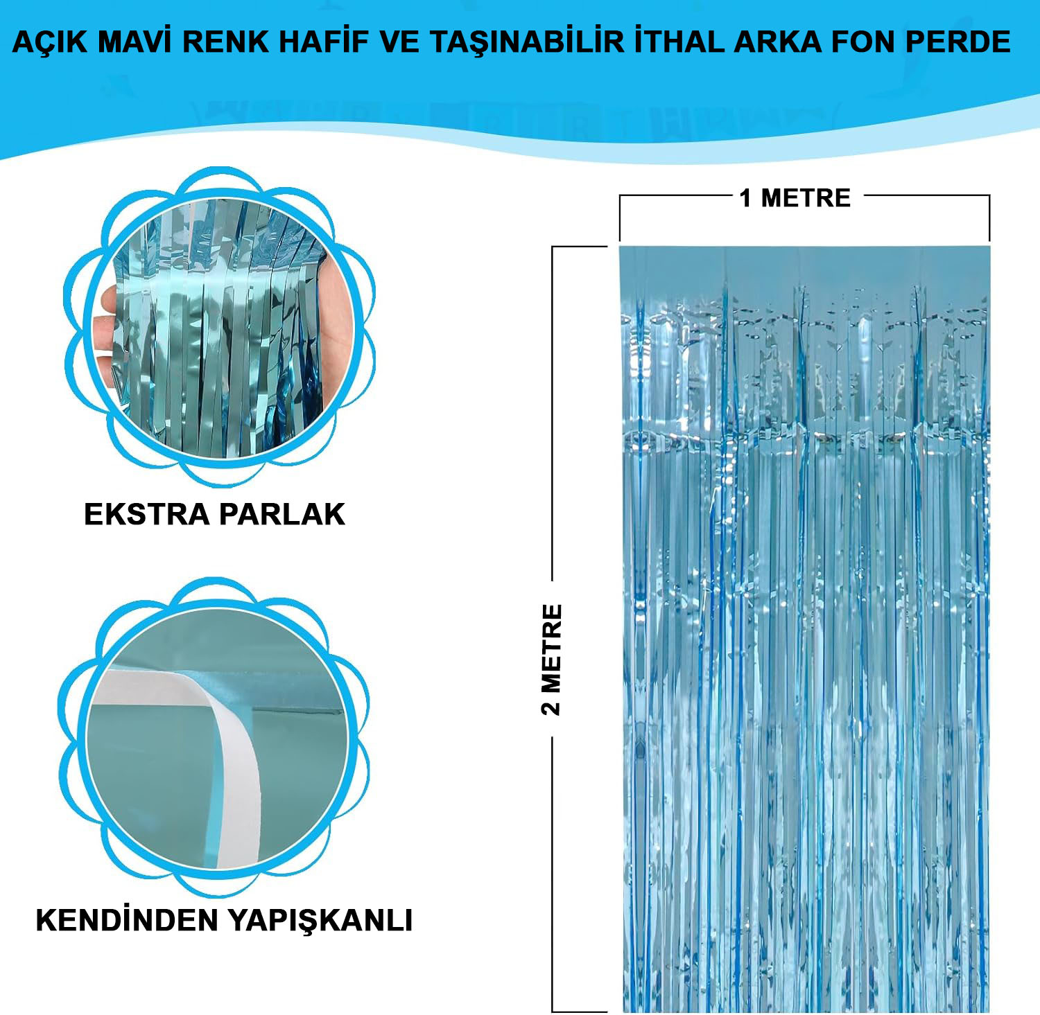 Açık Mavi Renk Ekstra Metalize Parlak Saçaklı Arka Fon Perde İthal A Kalite 1x2 Metre (CLZ)