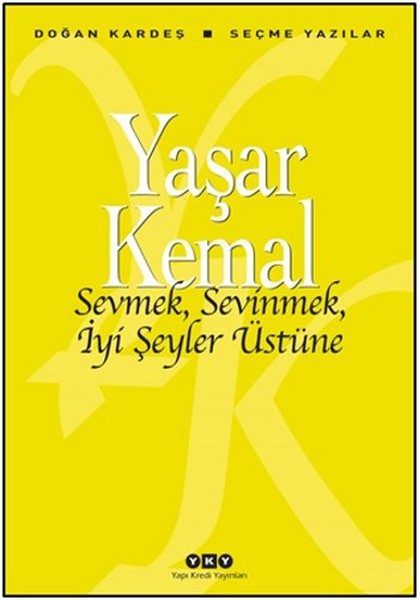 Sevmek, Sevinmek, İyi Şeyler Üstüne  (4022)