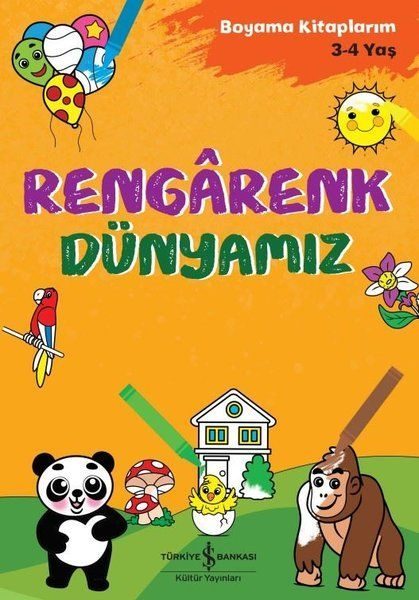 Rengarenk Dünyamız - Boyama Kitaplarım 3 - 4 Yaş  (4022)