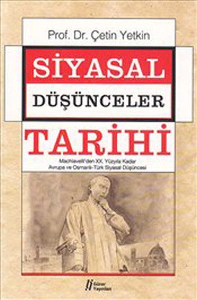 Siyasal Düşünceler Tarihi 2  Machiavelli'den XX. Yüzyıla Kadar Avrupa ve Osmanlı-Türk Siyasal Dü  (4022)