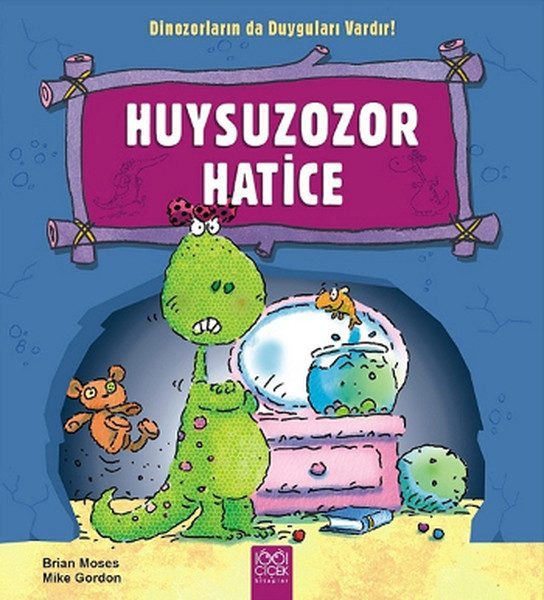 Huysuzozor Harice / Dinozorların da Duyguları Vardır  (4022)