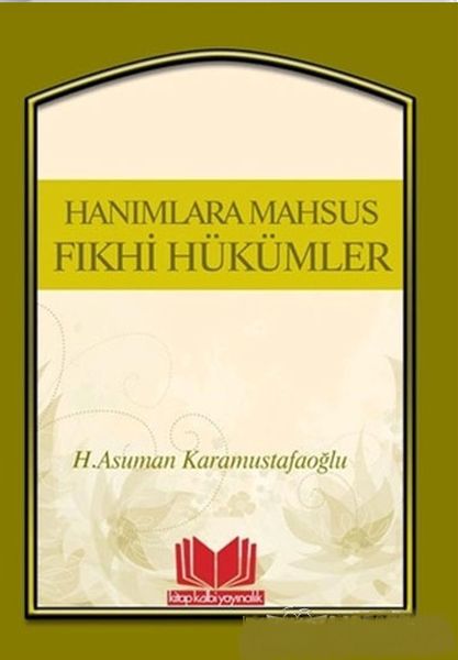 Hanımlara Mahsus Fıkhi Hükümler  (4022)