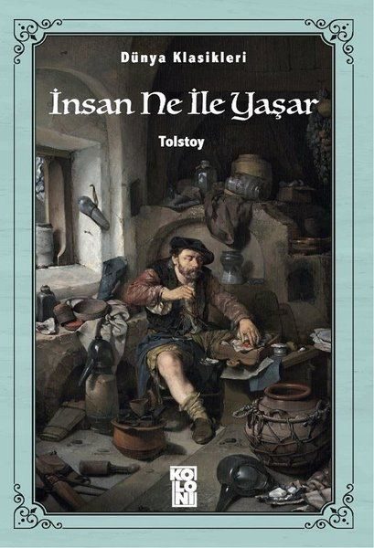 Dünya Klasikleri - İnsan Ne İle Yaşar  (4022)