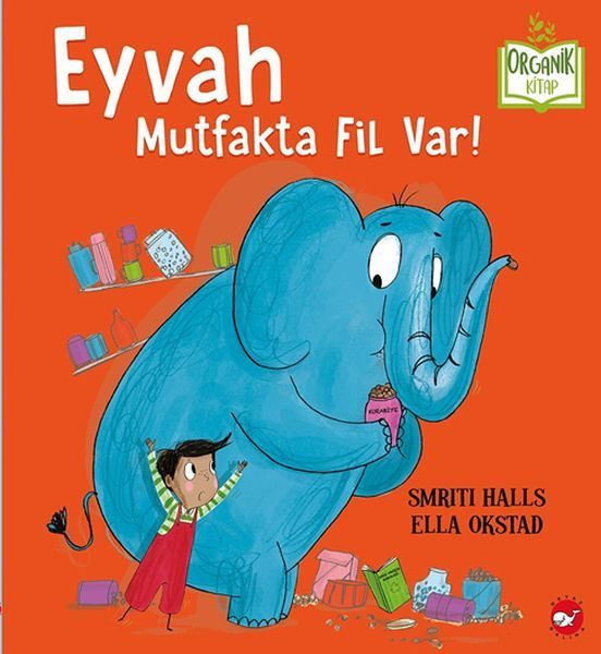 Eyvah Mutfakta Fil Var! - Organik Kitaplar  (4022)