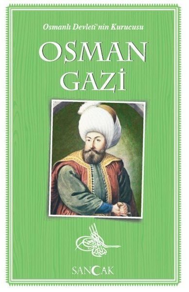 Osman Gazi - Osmanlı Devleti'nin Kurucusu  (4022)