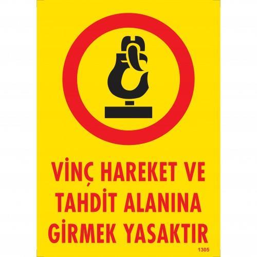 CLZ202 Vinç Hareket Ve Tahdit Alanına Girmek Yasaktır Levhası 25x35 KOD:1305