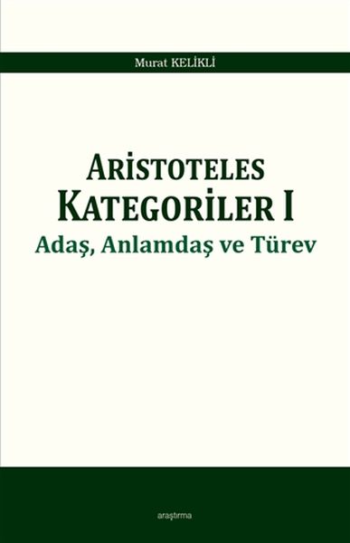 Aristoteles Kategoriler 1 - Adaş, Anlamdaş ve Türev  (4022)