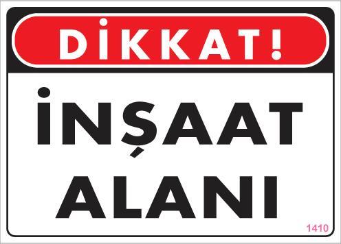 CLZ202 Dikkat İnşaat Alanı Uyarı Levhası 25x35 KOD:1410