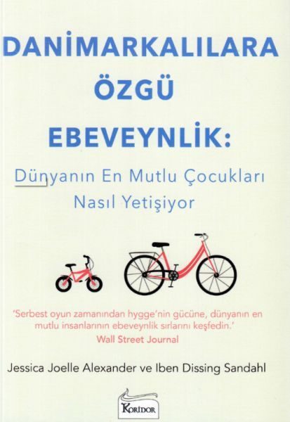 Danimarkalılara Özgü Ebeveynlik - Dünyanın En Mutlu Çocukları Nasıl Yetişiyor  (4022)