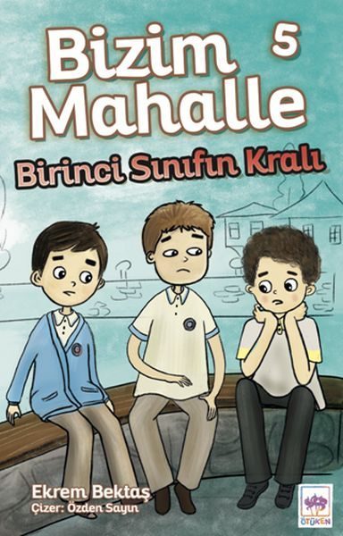 Bizim Mahalle 5 - Birinci Sınıfın Kralı  (4022)