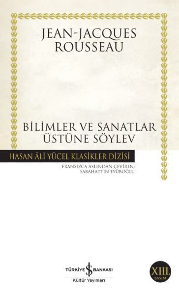 Bilimler ve Sanatlar Üzerine Söylev - Hasan Ali Yücel Klasikleri  (4022)