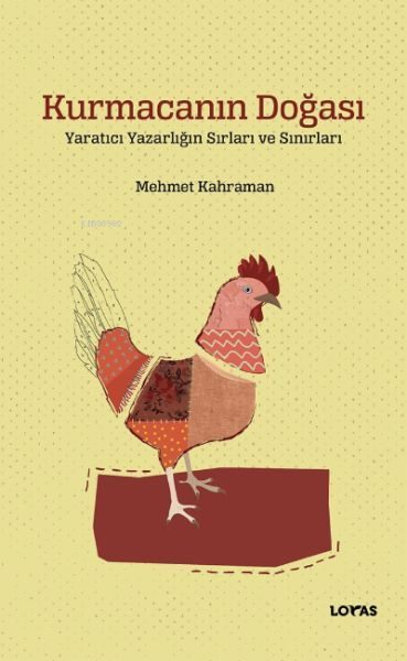 Kurmacanın Doğası ;Yaratıcı Yazarlığın Sırları ve Sınırları  (4022)