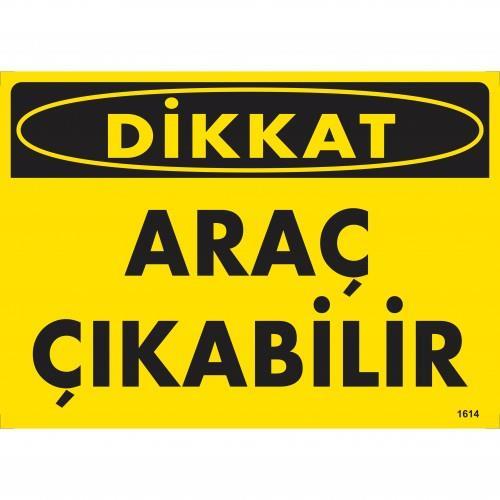 CLZ202 Dikkat Araç Çıkabilir Uyarı Levhası 25x35 KOD:1614