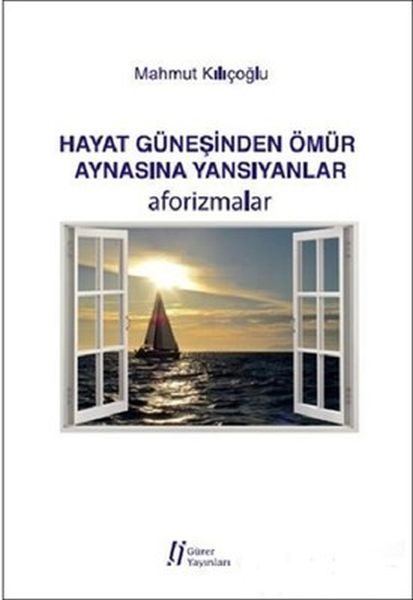 Hayat Güneşinden Ömür Aynasına Yansıyanlar  (4022)