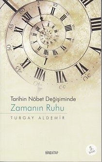 Tarihin Nöbet Değişiminde Zamanın Ruhu  (4022)