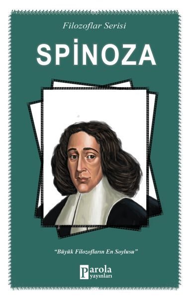 Spinoza -Filozoflar Serisi - Büyük Filozofların En Soylusu  (4022)