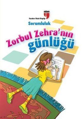 Sorumluluk / Zorbul Zehra'nın Günlüğü  (4022)