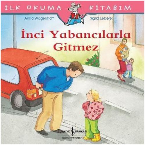 İlk Okuma Kitabım - İnci Yabancılarla Gitmez  (4022)