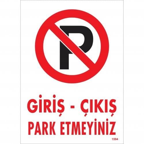 CLZ202 Giriş Çıkış Park Etmeyiniz Uyarı Levhası 25x35 KOD:1594