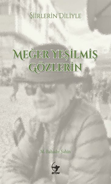 Şiirlerin Diliyle Meğer Yeşilmiş Gözlerin  (4022)