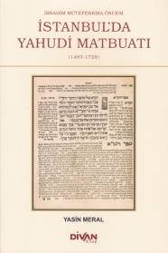 İbrahim Müteferrika Öncesi İstanbul'da Yahudi Maybuatı  (4022)