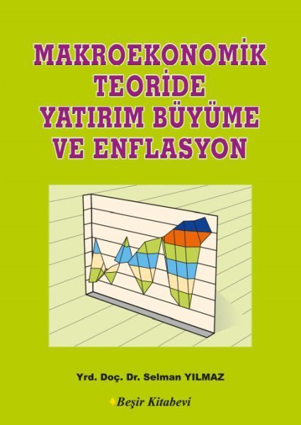 Makroekonomik Teoriside Yatırım Büyüme ve Enflasyon  (4022)