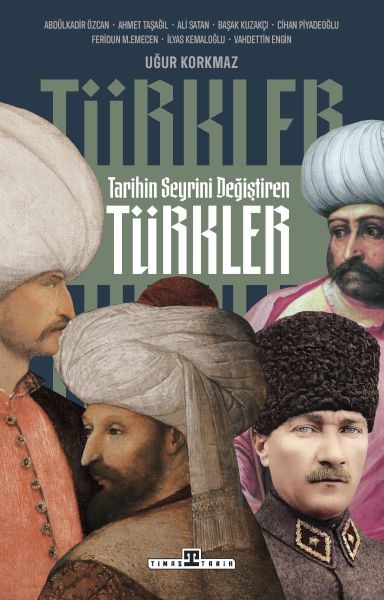 Tarihin Seyrini Değiştiren Türkler  (4022)