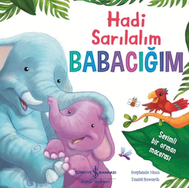 Hadi Sarılalım Babacığım - Sevimli Bir Orman Macerası  (4022)