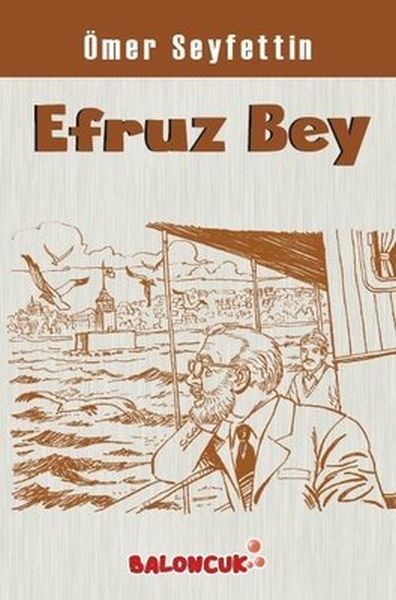 Çocuklar İçin Ömer Seyfettinden Seçmeler - Efruz Bey  (4022)