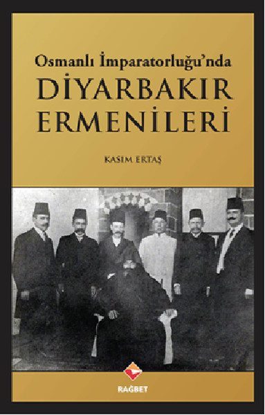 Osmanlı İmparatorluğu'nda Diyarbakır Ermenileri  (4022)