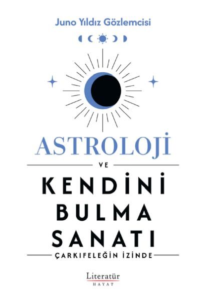 Astroloji ve Kendini Bulma Sanatı  (4022)