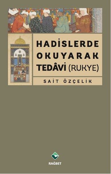 Hadislerde Okuyarak Tedavi (Rukye)  (4022)