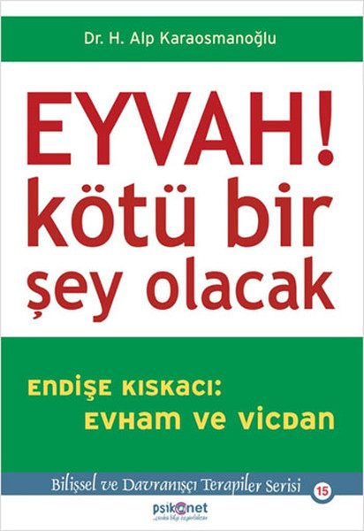 Eyvah! Kötü Bir Şey Olacak  Endişe Kıskacı: Evham ve Vicdan  (4022)