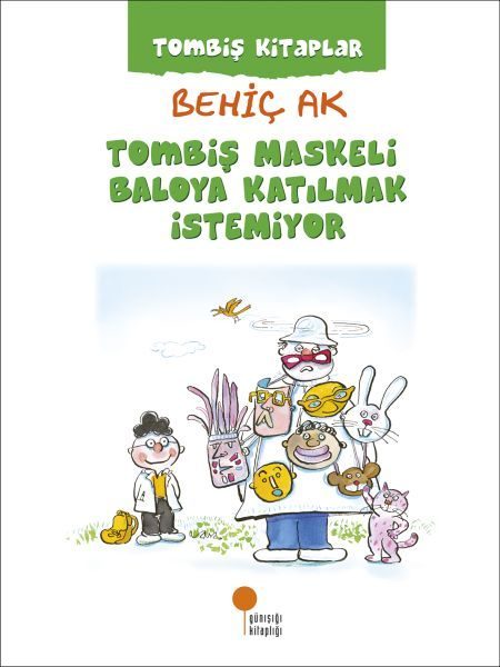 Tombiş Kitaplar - Tombiş Maskeli Baloya Katılmak İstemiyor  (4022)