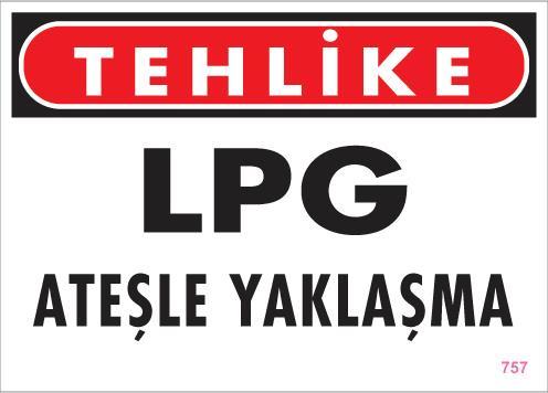 CLZ202 LPG Ateşle Yaklaşma Uyarı Levhası 25x35 KOD:757