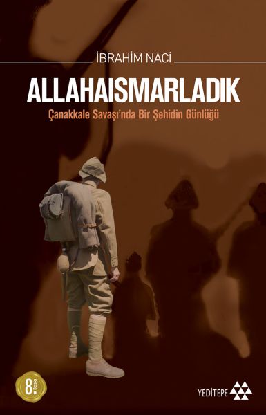 Allahaısmarladık Çanakkale Savaşı'nda Bir Şehidin Günlüğü  (4022)