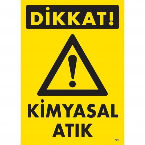 CLZ202 Dikkat Kimyasal Atık Uyarı Levhası 25x35 KOD:796