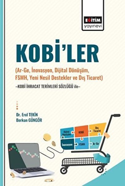 Kobi’ler (Ar-Ge, İnovasyon, Dijital Dönüşüm, Fsmh, Yeni Nesil Destekler ve Dış Ticaret) -Kobi İhraca  (4022)