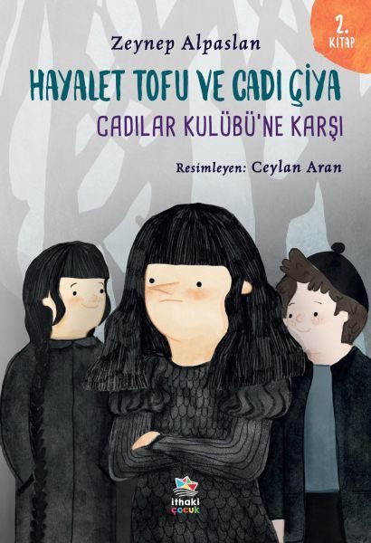 Hayalet Tofu ve Cadı Çiya - 2. Kitap Cadılar Kulübü’ne Karşı  (4022)