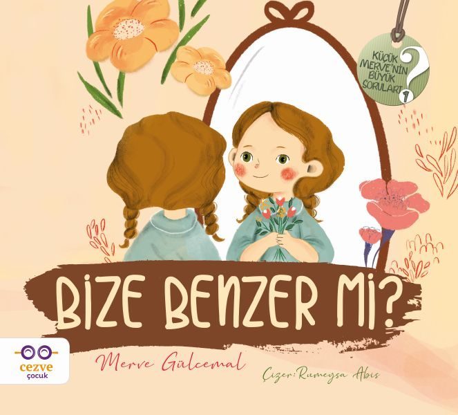 Bize Benzer mi? - Küçük Merve’nin Büyük Soruları 2  (4022)