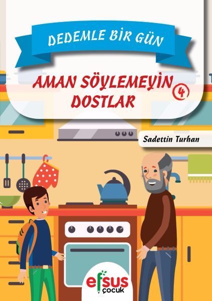 Dedemle Bir Gün 4 - Aman Söylemeyin Dostlar  (4022)