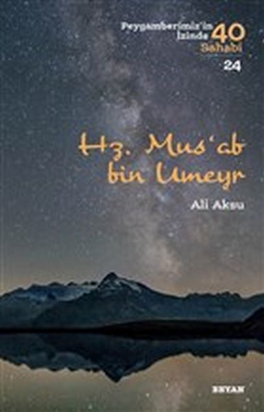 Hz. Mus'ab Bin Umeyr - Peygamberimiz'in İzinde 40 Sahabi - 24  (4022)