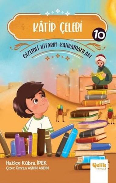 Katip Çelebi - Gizemli Kitabın Kahramanları 10  (4022)